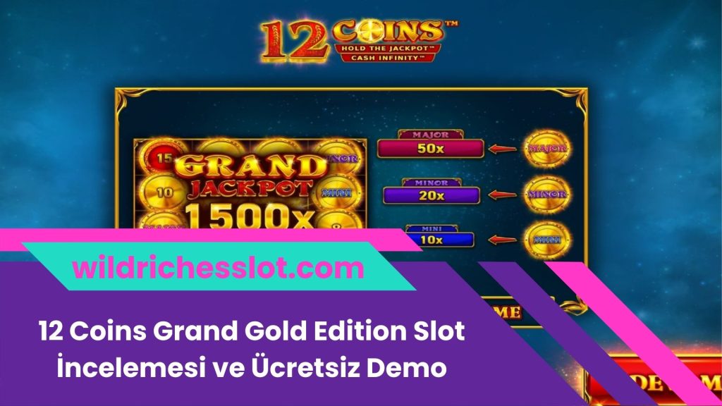 12 Coins Grand Gold Edition Slot İncelemesi ve Ücretsiz Demo