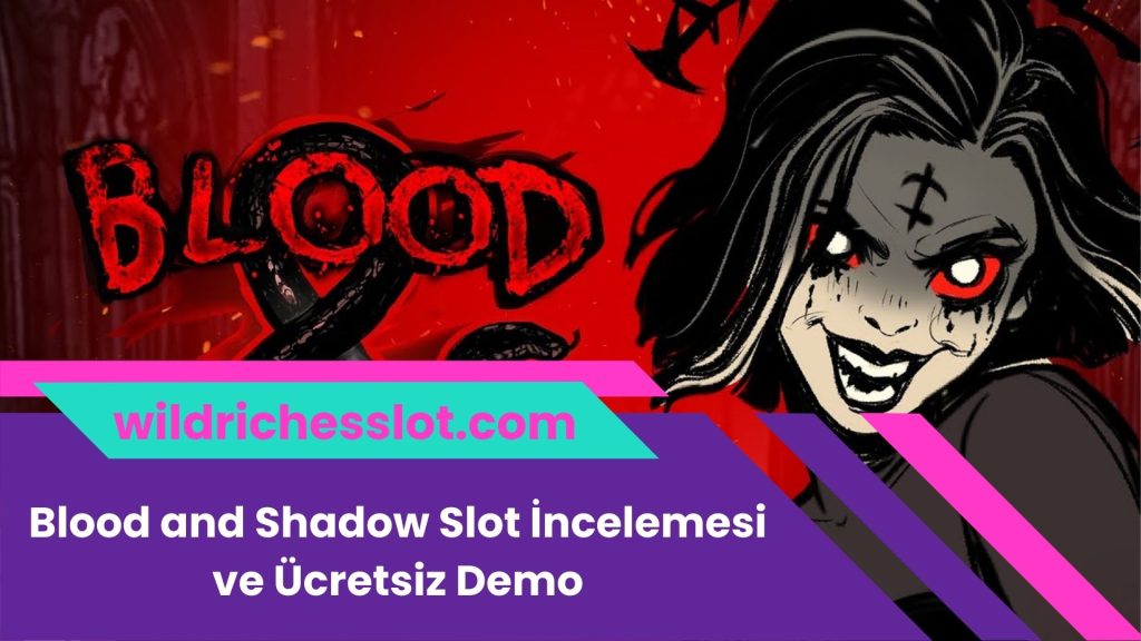 Blood and Shadow Slot İncelemesi ve Ücretsiz Demo