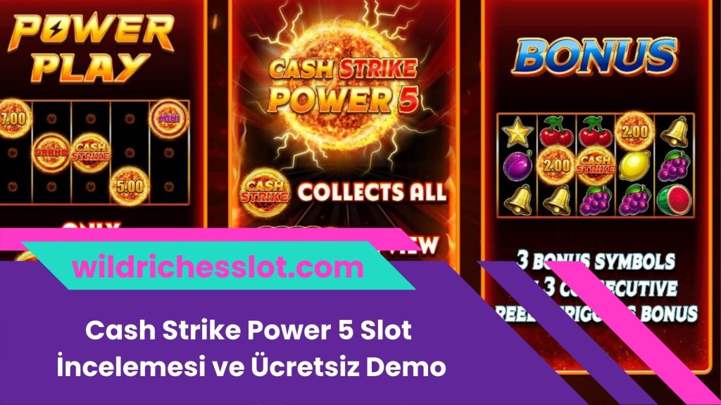 Cash Strike Power 5 Slot İncelemesi ve Ücretsiz Demo