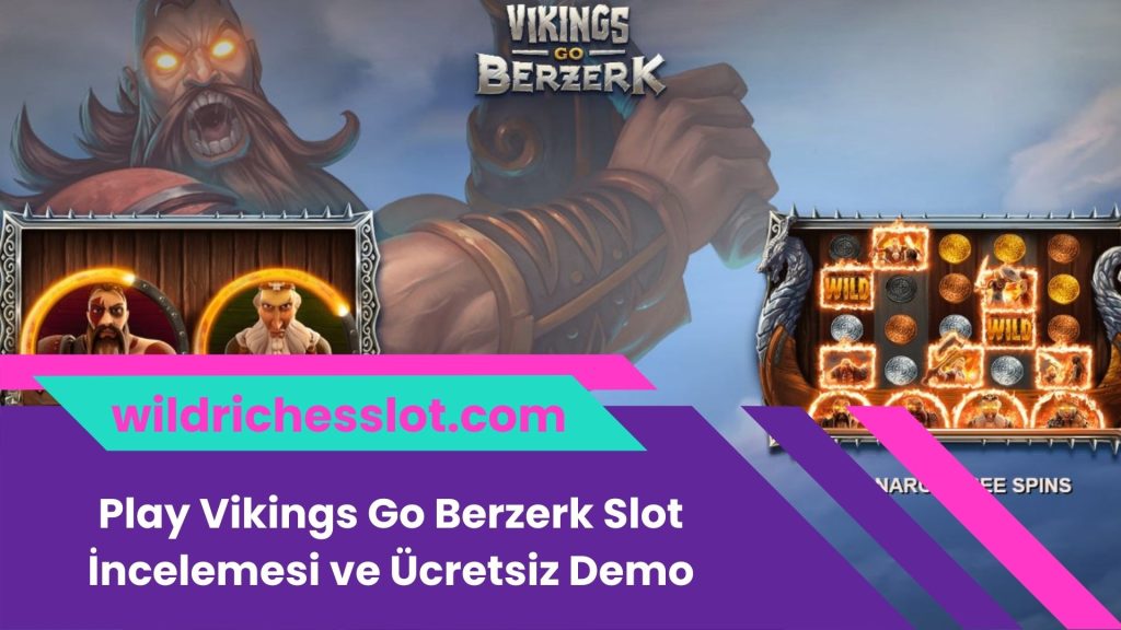 Play Vikings Go Berzerk Slot İncelemesi ve Ücretsiz Demo