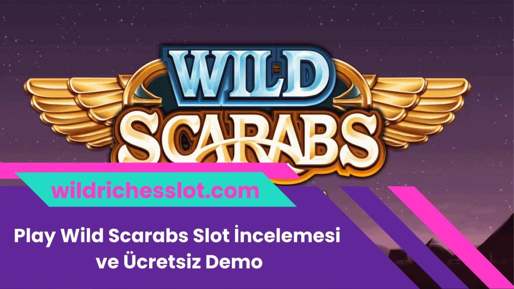 Play Wild Scarabs Slot İncelemesi ve Ücretsiz Demo